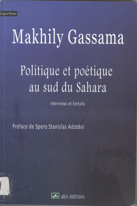 Lu pour vous : Politique et poétique au sud du Sahara, Interviews et Extraits de Makhily Gassama