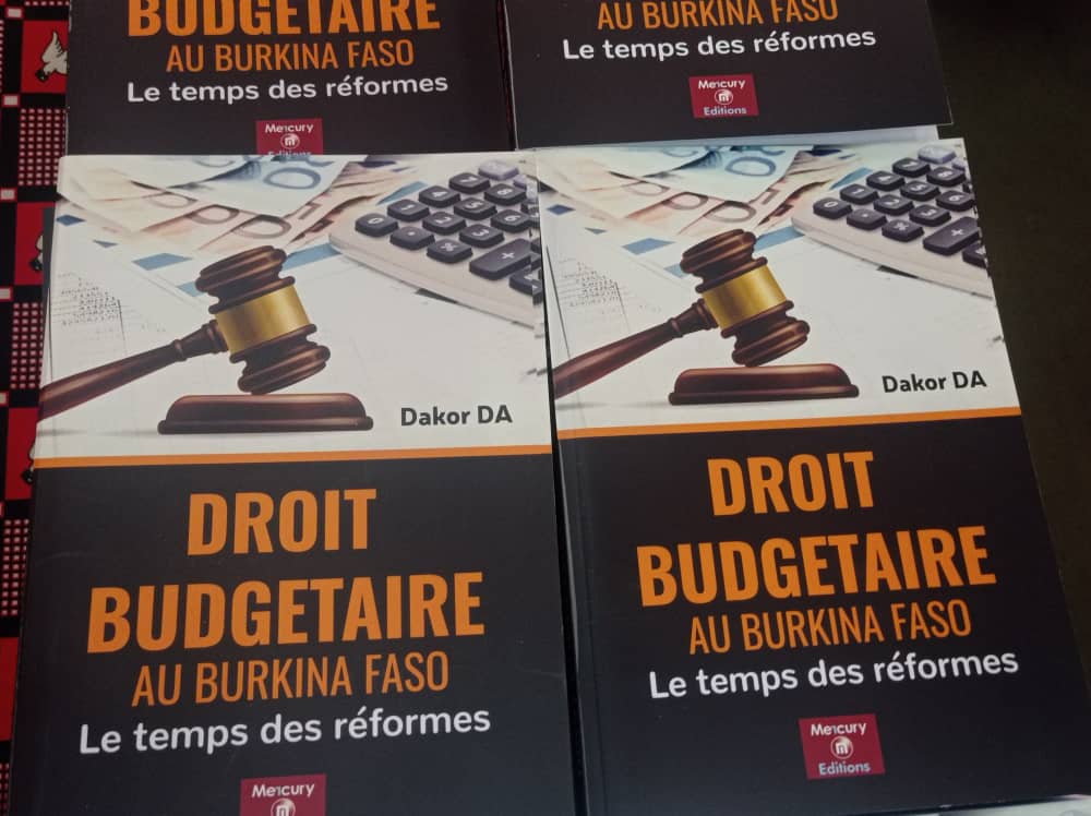 Finances publiques : Dr Dakor Da présente son ouvrage « Droit budgétaire au Burkina Faso : le temps des réformes » Finances publiques : Dr Dakor Da présente son ouvrage « Droit budgétaire au Burkina Faso : le temps des réformes »