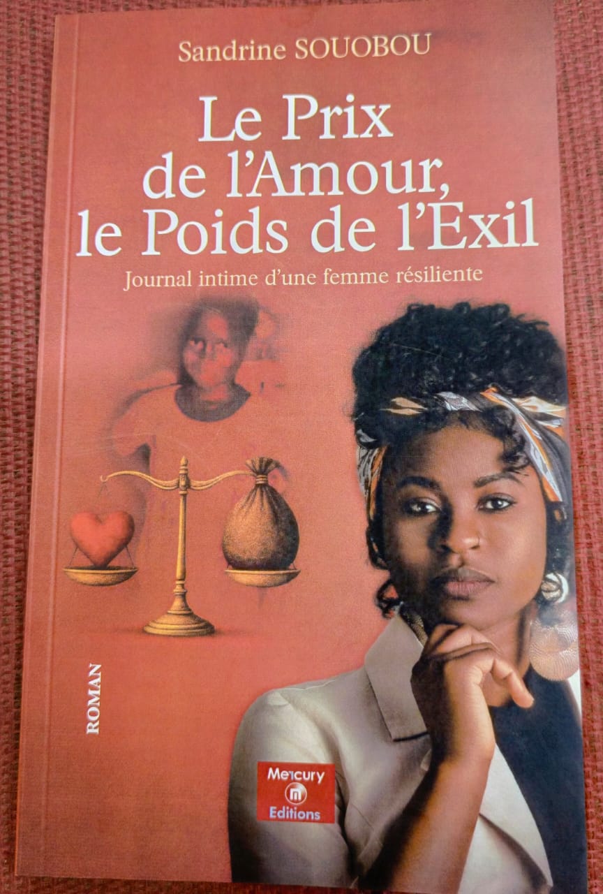 Littérature : Sandrine Souobou livre un témoignage poignant de son vécu à travers « Le prix de l’amour, le poids de l’exil » Littérature : Sandrine Souobou livre un témoignage poignant de son vécu à travers « Le prix de l’amour, le poids de l’exil »